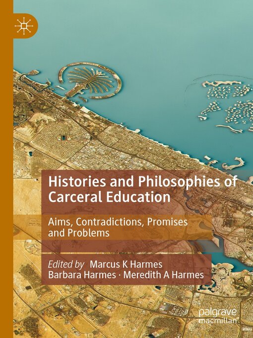 Title details for Histories and Philosophies of Carceral Education by Marcus K Harmes - Wait list